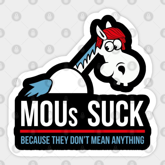 MOUs Suck - Memorandums Of Understanding T-Shirt Sticker by sheepmerch